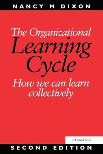 The Organizational Learning Cycle: How We Can Learn Collectively