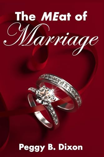 The Meat of Marriage: The second helping to MEATLOAF & MARRIAGE What Do They Have in Common? von BK Royston Publishing