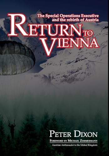 Return to Vienna: The Special Operations Executive and the rebirth of Austria