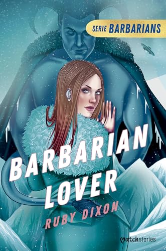 Barbarian Lover (Matchstories Romántica Fantasy, Band 3) von Esencia
