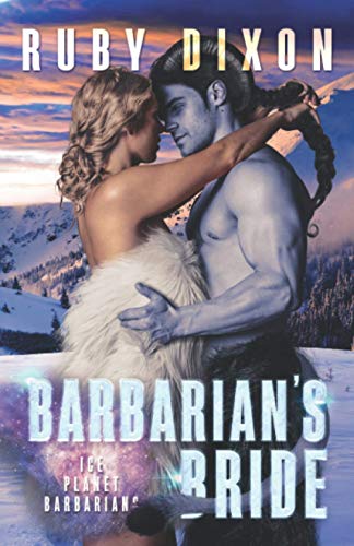 Barbarian's Bride: A SciFi Alien Romance (Ice Planet Barbarians, Band 21)