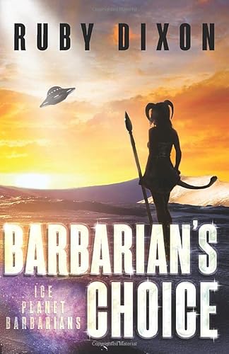 Barbarian's Choice (Ice Planet Barbarians, Band 11)