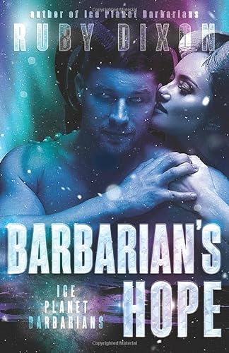 Barbarian's Hope: A SciFi Alien Romance (Ice Planet Barbarians, Band 10) von Independently published
