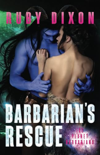 Barbarian's Rescue: A SciFi Alien Romance (Ice Planet Barbarians, Band 14) von Independently published
