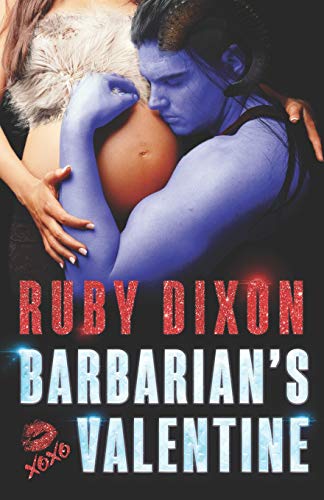 Barbarian's Valentine: A Slice of Life Novella (Ice Planet Barbarians, Band 18)
