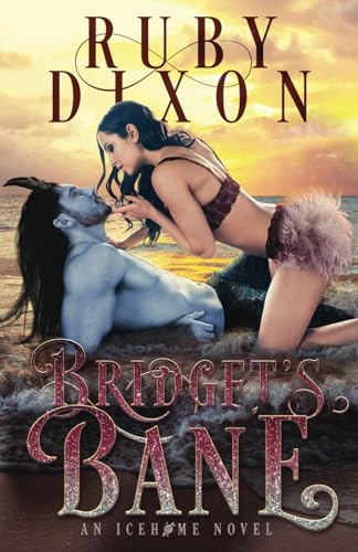 Bridget's Bane: A SciFi Alien Romance (Icehome, Band 13) von Independently published