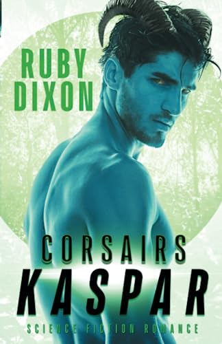Corsairs: Kaspar: A SciFi Alien Romance (Corsair Brothers, Band 2)