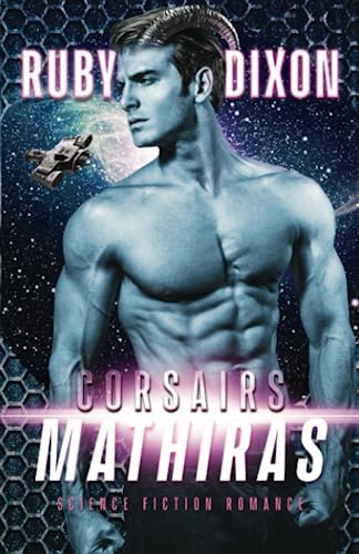 Corsairs: Mathiras (Corsair Brothers, Band 4) von Independently published