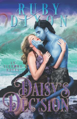 Daisy's Decision (Icehome, Band 16) Daisy's Decision (Icehome, Band 16) von Independently published