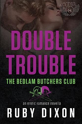 Double Trouble: A Bedlam Butchers MC Romance (The Motorcycle Clubs, Band 8)