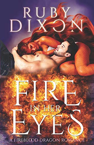 Fire In Her Eyes: A Post-Apocalyptic Dragon Shifter Romance (Fireblood Dragon, Band 7)