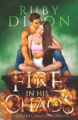 Fire In His Chaos: A Post-Apocalyptic Romance (Fireblood Dragon, Band 8)