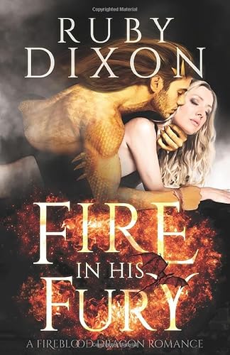 Fire in His Fury: A Post-Apocalyptic Dragon Romance (Fireblood Dragon, Band 4) von Independently published
