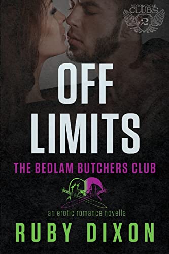Off Limits: A Bedlam Butchers MC Romance (The Motorcycle Clubs, Band 2)