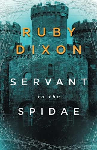Servant to the Spidae (Aspect and Anchor, Band 4) von Independently published