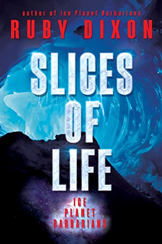 Slices of Life: An Ice Planet Barbarians Short Story Collection von Createspace Independent Publishing Platform