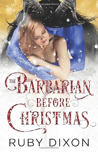 The Barbarian Before Christmas: A SciFi Alien Romance Novella (Ice Planet Barbarians, Band 16)