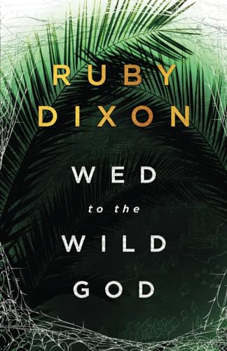 Wed to the Wild God: A Fantasy Romance (Aspect and Anchor, Band 3) Wed to the Wild God: A Fantasy Romance (Aspect and Anchor, Band 3)