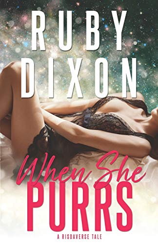 When She Purrs: A Risdaverse Tale (Sci-Fi Alien Romance) von Independently Published