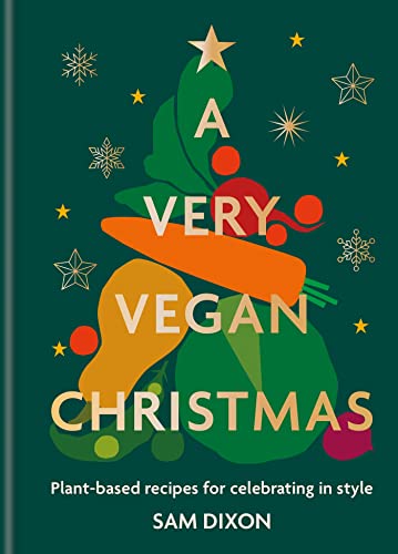 A Very Vegan Christmas: Plant-Based Recipes for Celebrating in Style von Hamlyn