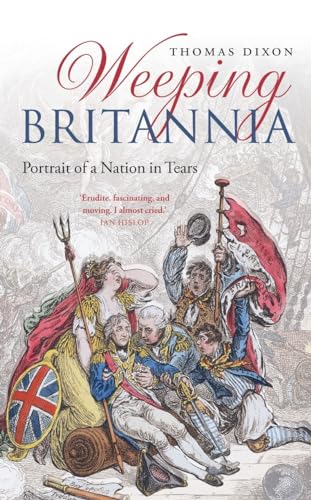 Weeping Britannia: Portrait of a Nation in Tears von Oxford University Press