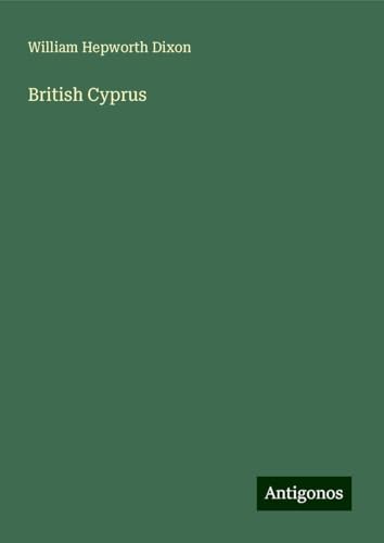 British Cyprus von Antigonos Verlag