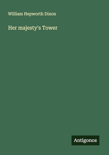 Her majesty's Tower von Antigonos Verlag
