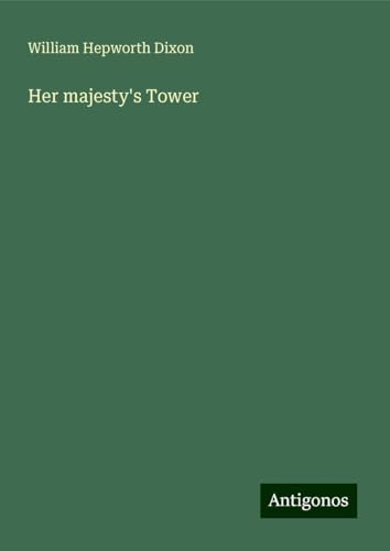 Her majesty's Tower von Antigonos Verlag