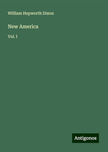 New America: Vol. I von Antigonos Verlag