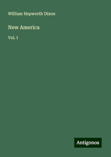 New America: Vol. I von Antigonos Verlag