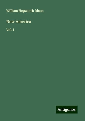 New America: Vol. I von Antigonos Verlag