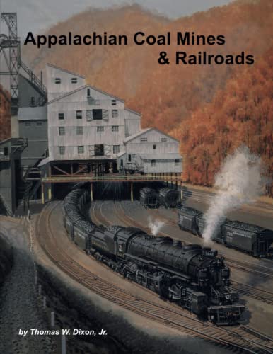 Appalachian Coal Mines & Railroads von Quarrier Press
