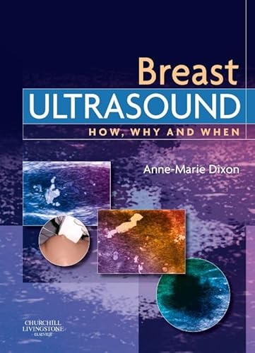 Breast Ultrasound: How, Why and When