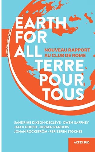 Earth for All: Nouveau rapport au Club de Rome von ACTES SUD