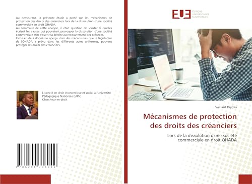 Mécanismes de protection des droits des créanciers: Lors de la dissolution d'une société commerciale en droit OHADA von Éditions universitaires européennes