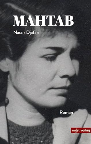 Mahtab: Nassir Djafari (moderne iranische Literatur) von Sujet