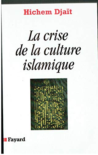La Crise de la culture islamique