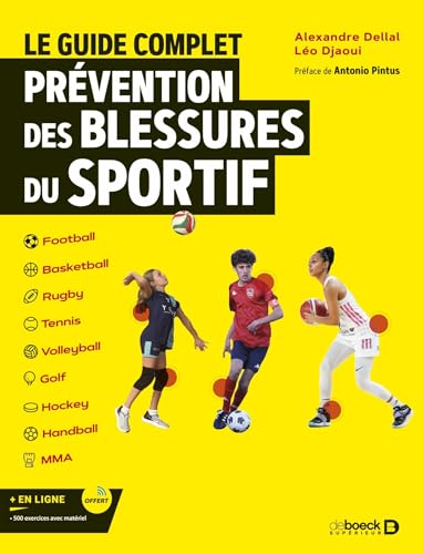 Le guide complet. Prévention des blessures du sportif