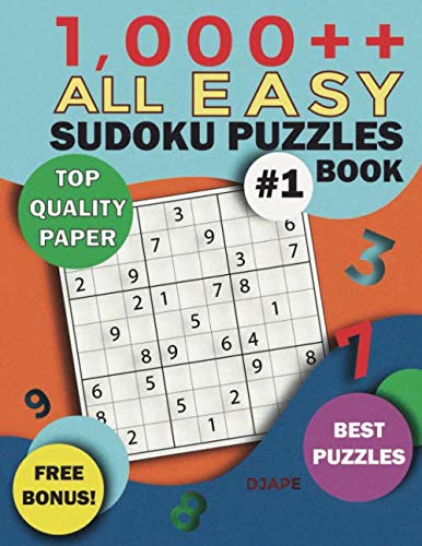 1,000++ All EASY Sudoku Puzzles Book: Top Quality Paper, Best Puzzles, Free Bonus! (Sodoku Puzzle Books for Adults)