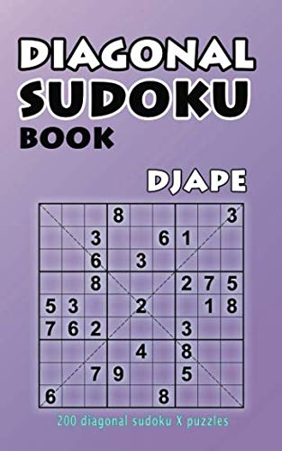Diagonal Sudoku book: 200 Diagonal Sudoku X Puzzles