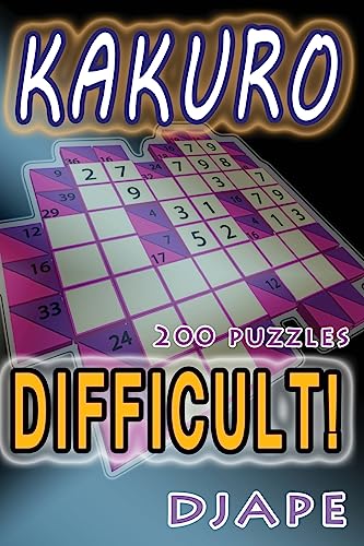 Difficult Kakuro: 200 puzzles (Kakuro Books, Band 2)