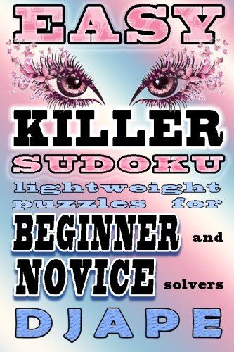 Easy Killer Sudoku: lightweight puzzles for beginner and novice solvers von CreateSpace Independent Publishing Platform