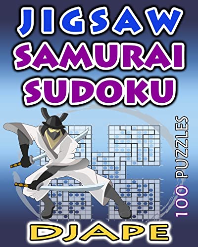 Jigsaw Samurai Sudoku: 100 puzzles Jigsaw Samurai Sudoku: 100 puzzles