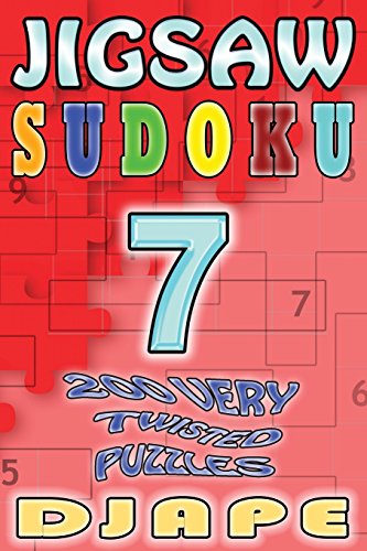 Jigsaw Sudoku: 200 very twisted puzzles (Jigsaw Sudoku Books, Band 7)