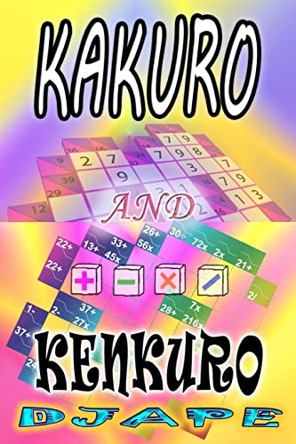 Kakuro and Kenkuro (Kakuro Books, Band 4) von Createspace Independent Publishing Platform
