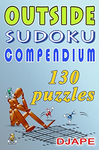 Outside Sudoku Compendium: Think outside the box! (Outside Sudoku Puzzle Books, Band 4)