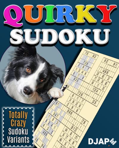 Quirky Sudoku: Totally Crazy Sudoku Variants