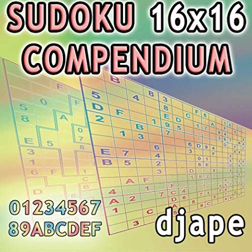 Sudoku 16x16 Compendium Sudoku 16x16 Compendium von CreateSpace Independent Publishing Platform