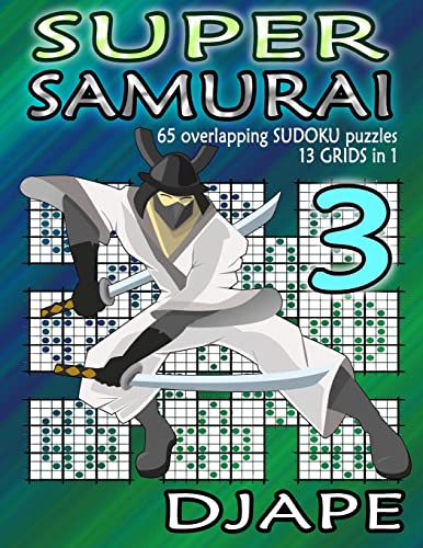 Super Samurai Sudoku: 65 overlapping puzzles, 13 grids in 1! (Super Quad Samurai Sudoku Books) von CREATESPACE