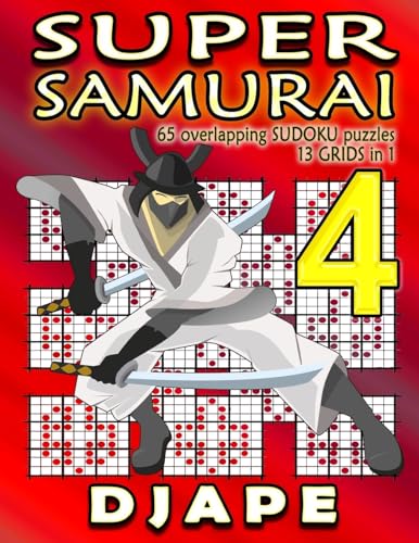 Super Samurai Sudoku: 65 overlapping puzzles, 13 grids in 1 (Super Quad Samurai Sudoku Books, Band 4) von CREATESPACE